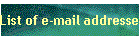 List of e-mail addresses
